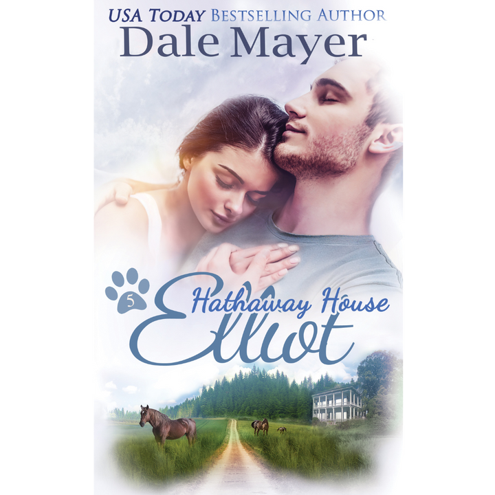 Elliot, Book 5 of the Hathaway House Series. A novel by the USA Today's Bestselling Author Dale Mayer