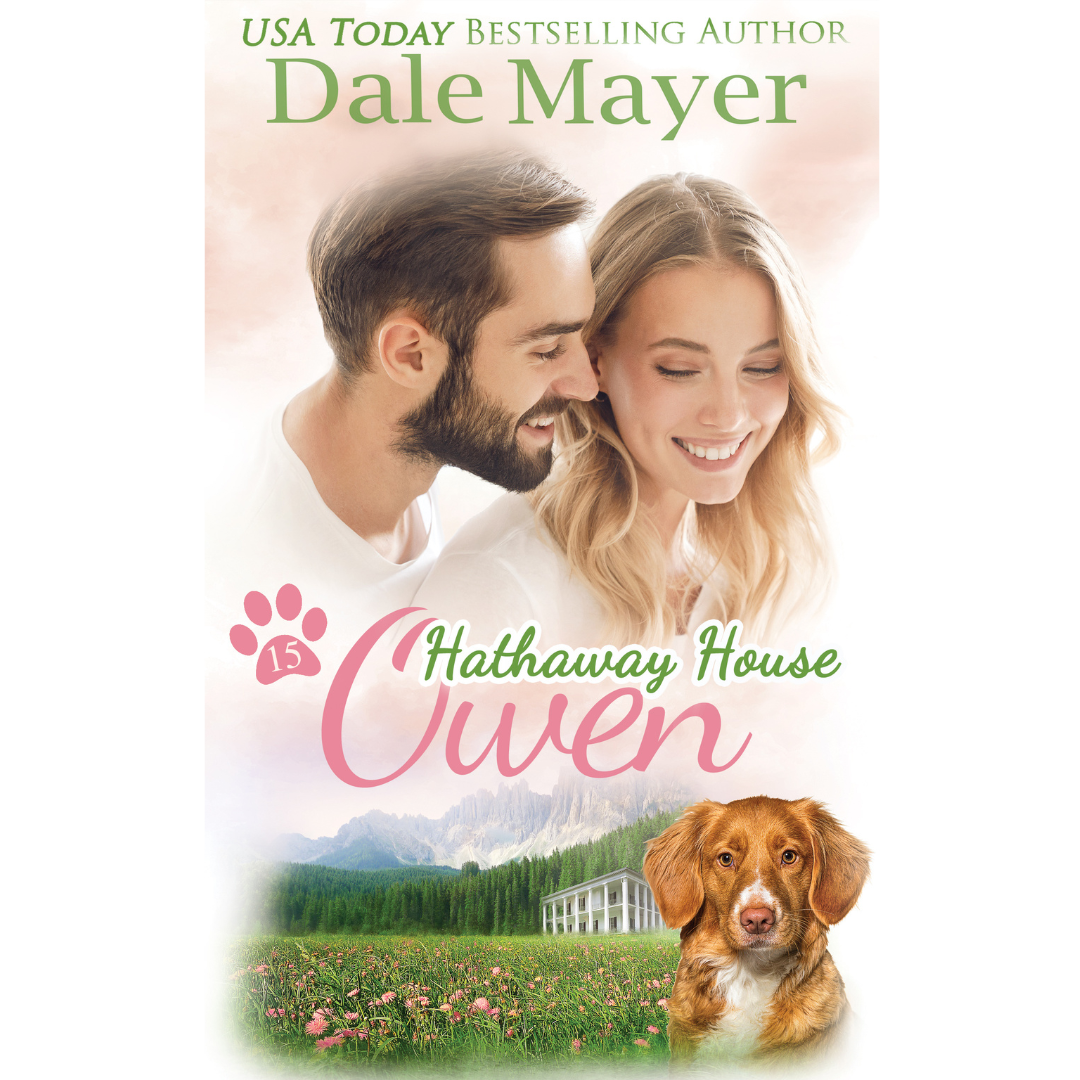 Owen, Book 15 of the Hathaway House Series. A novel by the USA Today's Bestselling Author Dale Mayer