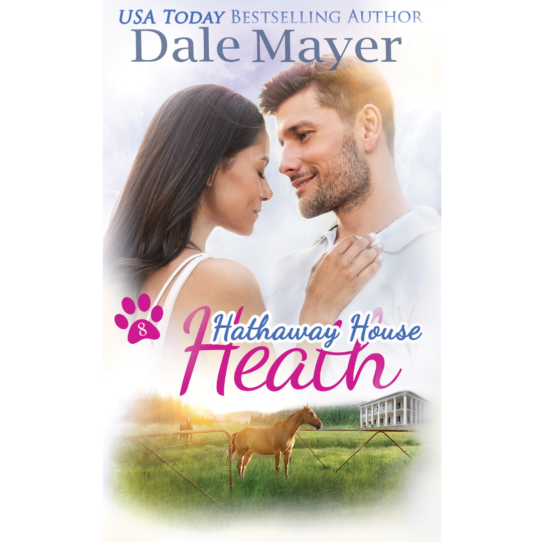 Heath, Book 8 of the Hathaway House Series. A novel by the USA Today's Bestselling Author Dale Mayer