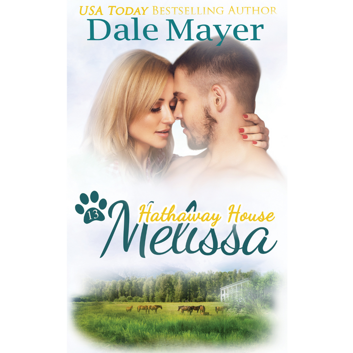 Melissa, Book 13 of the Hathaway House Series. A novel by the USA Today's Bestselling Author Dale Mayer