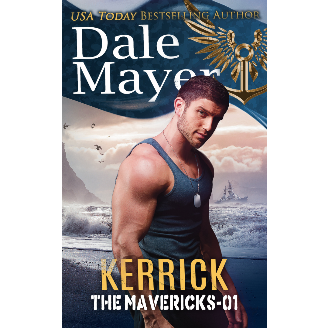 Kerrick, Book 1 of the Mavericks Series. A novel by the USA Today's Bestselling Author Dale Mayer