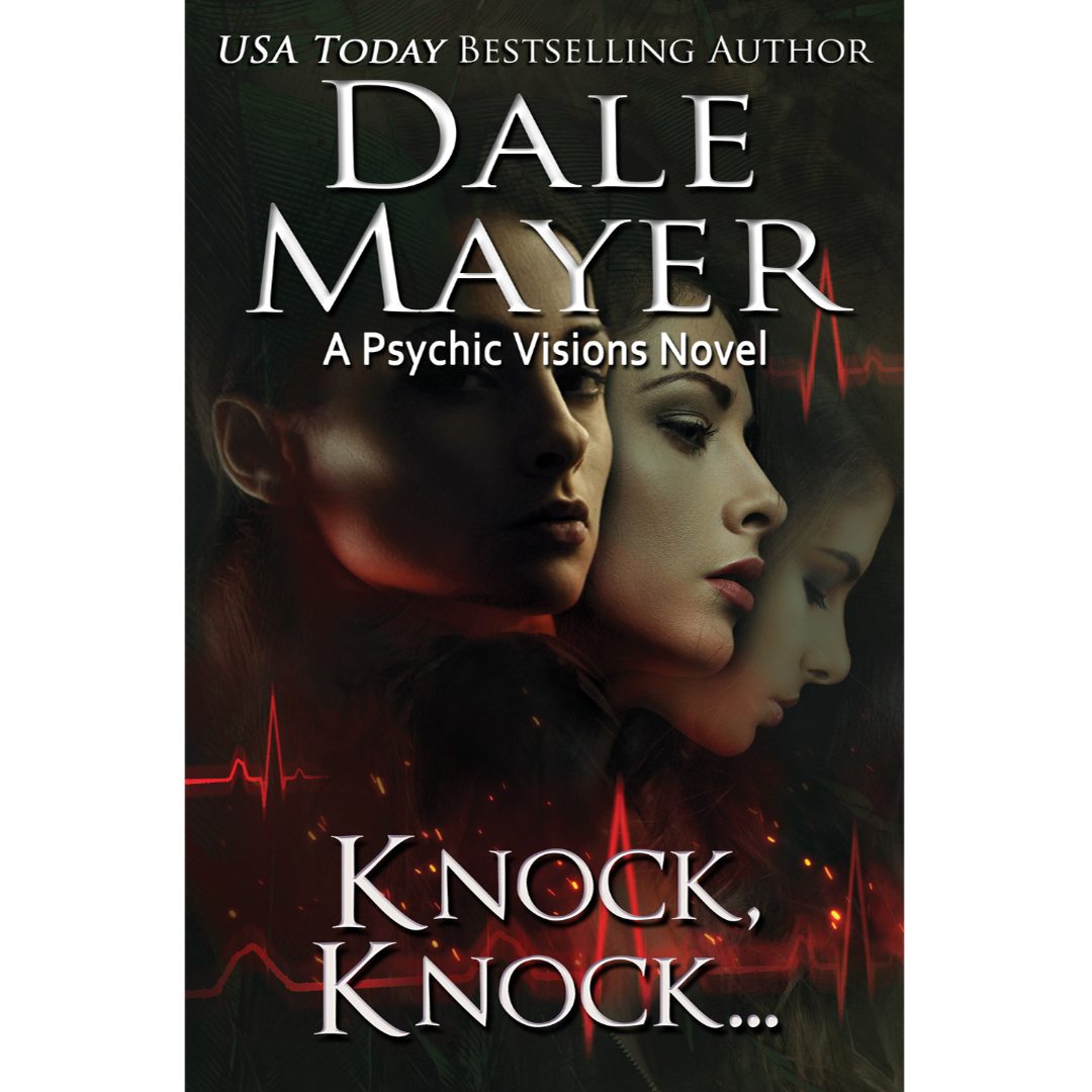 Book Cover of Knock, Knock... Book 5 of the Psychic Visions Series. A novel by the USA Today's Bestselling Author Dale Mayer