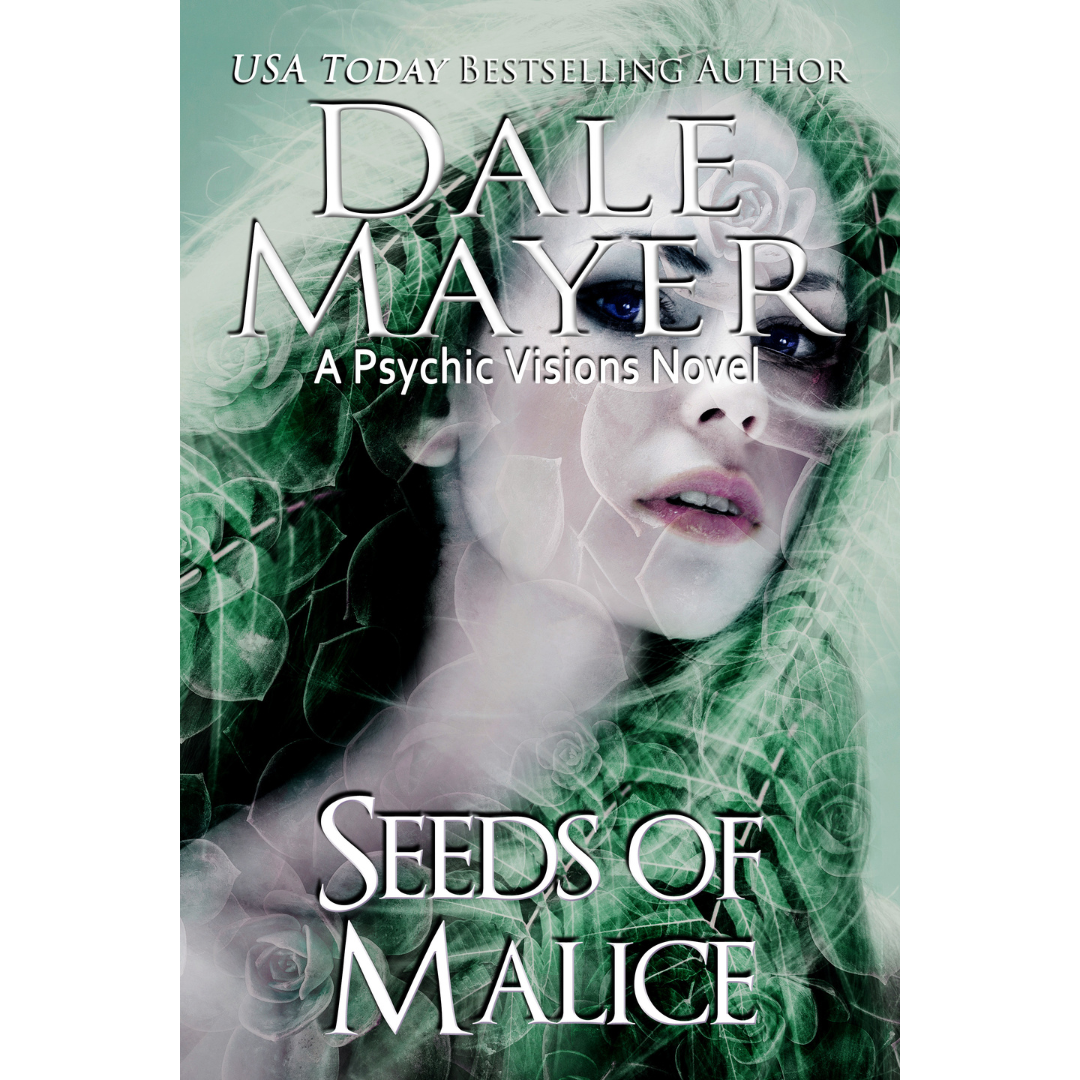 Book Cover of Seeds of Malice, Book 11 of the Psychic Visions Series. A novel by the USA Today's Bestselling Author Dale Mayer